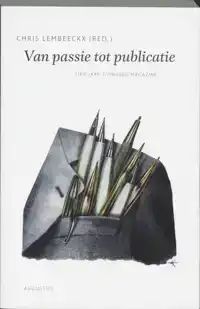 VAN PASSIE TOT PUBLICATIE