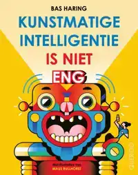 KUNSTMATIGE INTELLIGENTIE IS NIET ENG