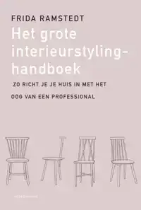 HET GROTE INTERIEURSTYLINGHANDBOEK