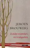 ZONDER TROMMELS EN TROMPETTEN