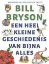 EEN HEEL KLEINE GESCHIEDENIS VAN BIJNA ALLES