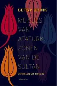 MEISJES VAN ATATURK, ZONEN VAN DE SULTAN