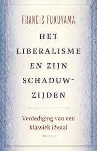 HET LIBERALISME EN ZIJN SCHADUWZIJDEN