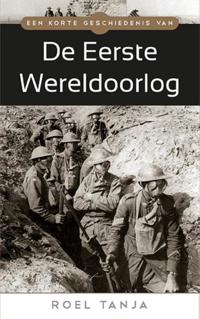 EEN KORTE GESCHIEDENIS VAN DE EERSTE WERELDOORLOG