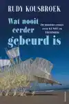 WAT NOOIT EERDER GEBEURD IS