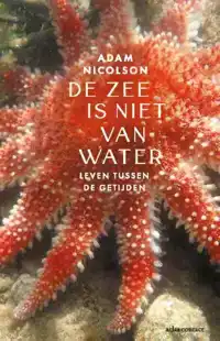 DE ZEE IS NIET VAN WATER