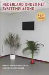 NEDERLAND ONDER HET SYSTEEMPLAFOND