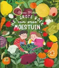 HET GROTE BOEK VAN ONZE MOESTUIN