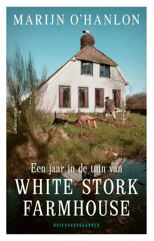 EEN JAAR IN DE TUIN VAN WHITE STORK FARMHOUSE