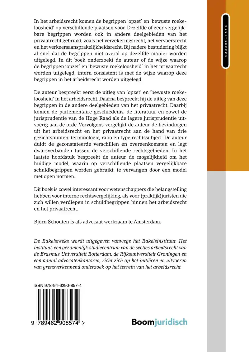 OPZET EN BEWUSTE ROEKELOOSHEID IN HET ARBEIDSRECHT EN HET PR