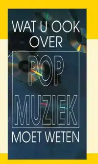 WAT U OOK OVER POPMUZIEK MOET WETEN