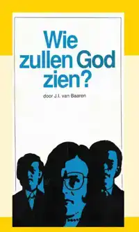 WIE ZULLEN GOD ZIEN?