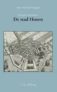 BEKNOPTE GESCHIEDENIS DER STAD HOORN