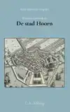 BEKNOPTE GESCHIEDENIS DER STAD HOORN