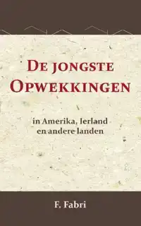 DE JONGSTE OPWEKKINGEN IN AMERIKA, IERLAND EN ANDERE LANDEN