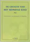 DE CREATIE VAN HET MONDIGE KIND