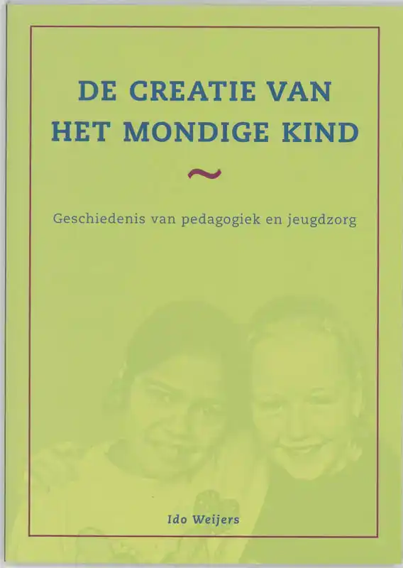 DE CREATIE VAN HET MONDIGE KIND