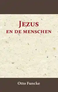 JEZUS EN DE MENSCHEN