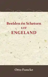 BEELDEN EN SCHETSEN UIT ENGELAND