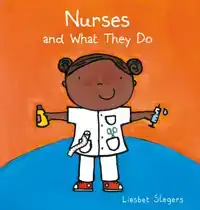 NURSES AND WHAT THEY DO