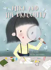 MIKA AND THE DRAGONFLY