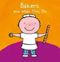 BAKERS AND WHAT THEY DO