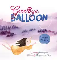 HEALTY MINDS. GOODBYE, BALLOON