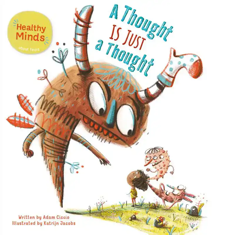 HEALTHY MINDS. A THOUGHT IS JUST A THOUGHT