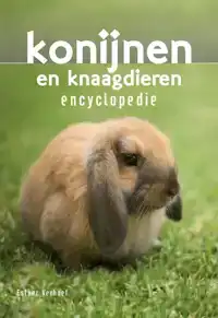 KONIJNEN EN KNAAGDIEREN ENCYCLOPEDIE