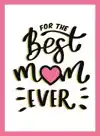 FOR THE BEST MUM EVER - CADEAUBOEKEN
