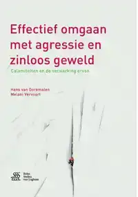 EFFECTIEF OMGAAN MET AGRESSIE EN ZINLOOS GEWELD
