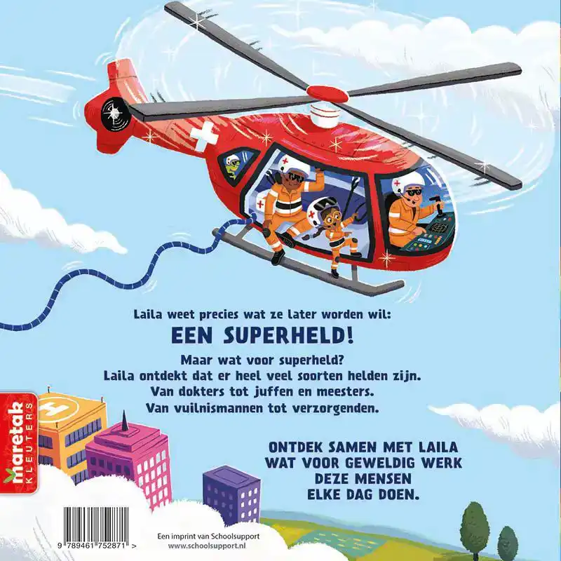 IK WORD LATER SUPERHELD!