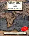 GROTE ATLAS VAN DE WERELDGESCHIEDENIS