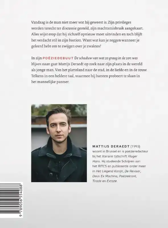 DE SCHADUW VAN WAT ZO GRAAG IN DE ZON WAS BLIJVEN STAAN