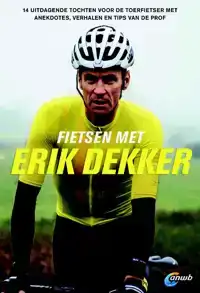 FIETSEN MET ERIK DEKKER