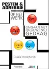 PESTEN EN AGRESSIE OP HET WERK