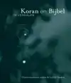 KORAN EN BIJBEL IN VERHALEN