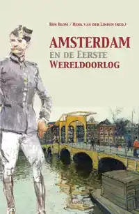 AMSTERDAM EN DE EERSTE WERELDOORLOG