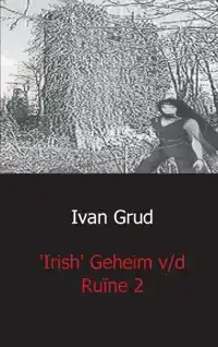 IRISH HET GEHEIM V/D RUINE