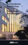 AMSTERDAMSE ARCHITECTUUR / AMSTERDAM ARCHITECTURE 2010-2011