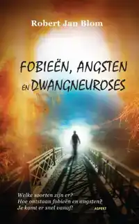 FOBIEEN, ANGSTEN EN DWANGNEUROSES