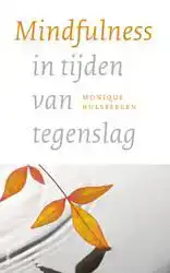 MINDFULNESS IN TIJDEN VAN TEGENSLAG