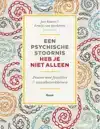 EEN PSYCHISCHE STOORNIS HEB JE NIET ALLEEN