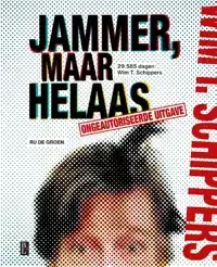 JAMMER, MAAR HELAAS