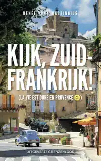 KIJK, ZUID-FRANKRIJK!