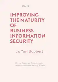 IMPROVING THE MATURITY OF BUSINESS INFORMATION SECURITY