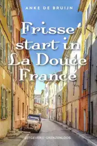 FRISSE START IN LA DOUCE FRANCE