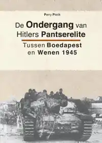 DE ONDERGANG VAN HITLERS PANTSERELITE