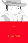 IK HOU VAN JE