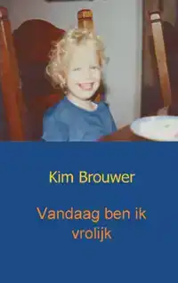VANDAAG BEN IK VROLIJK
